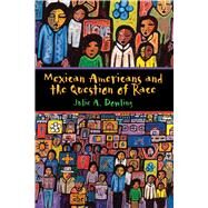 Mexican Americans and the Question of Race by Dowling, Julie A., 9780292754010