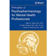 Principles of Psychopharmacology for Mental Health Professionals by Kelsey, Jeffrey E.; Nemeroff, Charles B.; Newport, D. Jeffrey, 9780471254010