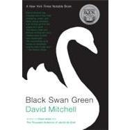 Black Swan Green by MITCHELL, DAVID, 9780812974010