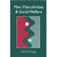 Men, Masculinities and Social Welfare by Pringle, Keith, 9781857284010