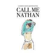 Call Me Nathan by Castro, Catherine; Zuttion, Quentin, 9781914224010