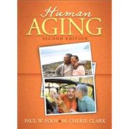 Human Aging by Foos, Paul W.; Clark, M. Cherie, 9780205544011