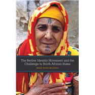 The Berber Identity Movement and the Challenge to North African States by Maddy-Weitzman, Bruce, 9780292744011