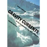 Gravity Currents: In the Environment and the Laboratory by John E. Simpson, 9780521664011