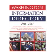 Washington Information Directory 2016-2017 by CQ Press, 9781506334011