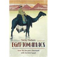Egyptomaniacs by Nielsen, Nicky, 9781526754011