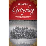 BRIGADES OF GETTYSBURG PA by GOTTFRIED,BRADELY M., 9781616084011