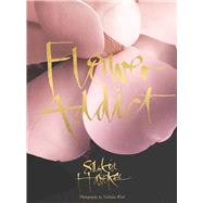 Flower Addict by Havekes, Saskia, 9781921384011