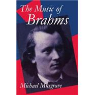 The Music of Brahms by Musgrave, Michael, 9780198164012