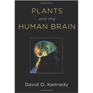 Plants and the Human Brain,Kennedy, David O.,9780199914012