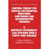 Control Theory for Partial Differential Equations: Continuous and Approximation Theories by Irena Lasiecka , Roberto Triggiani, 9780521584012