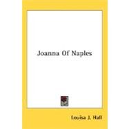 Joanna Of Naples by Hall, Louisa Jane, 9780548484012