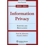 Information Privacy Statutes and Regulations 2010-2011 by Schwartz, Paul M.; Solove, Daniel J., 9780735594012