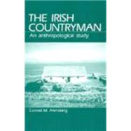 Irish Countryman by Arensberg, Conrad M., 9780881334012
