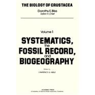 Biology of Crustacea Vols. 1 & 2 : Systematic Fossil and Biogeography Record by Abele, Lawrence G., 9780121064013