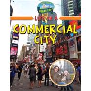 Life in a Commercial City by Romanek, Trudee, 9780778774013