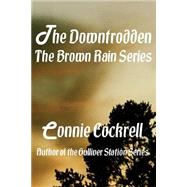 The Downtrodden by Cockrell, Connie, 9781503344013
