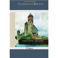 Claimants to Royalty by Ingram, John Henry, 9781505494013
