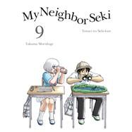 My Neighbor Seki 9 by Morishige, Takuma, 9781945054013