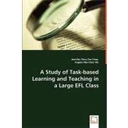 A Study of Task-based Learning and Teaching in a Large Efl Class by Chun Tzu Chao, Jennifer; Mei-chen Wu, Angela, 9783639014013