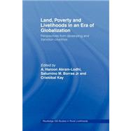 Land, Poverty and Livelihoods in an Era of Globalization: Perspectives from Developing and Transition Countries by Jansen; Karel, 9780415494014