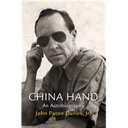 China Hand by Davies, John Paton, Jr.; Purdum, Todd S.; Cumings, Bruce (CON), 9780812244014