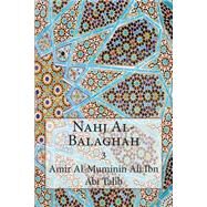 Nahj Al-balaghah by Talib, Amir Al-muminin Ali Ibn Abi; Raza, Syed Ali, 9781502724014