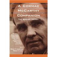 A Cormac McCarthy Companion by Arnold, Edwin T.; Luce, Dianne C., 9781578064014