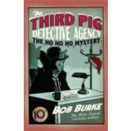 The Third Pig Detective Agency: The Ho Ho Ho Mystery by Unknown, 9780007364015