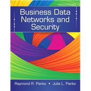 Business Data Networks and Security by Panko, Raymond R.; Panko, Julia L., 9780133544015