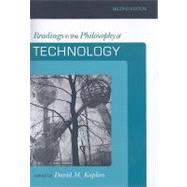 Readings in the Philosophy of Technology by Kaplan, David M., 9780742564015