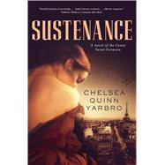 Sustenance A Saint-Germain novel by Yarbro, Chelsea Quinn, 9780765334015