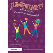 Jumpstart! Wellbeing: Games and activities for ages 7-14 by Bowkett; Steve, 9781138184015