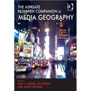 The Routledge Research Companion to Media Geography by Adams,Paul C., 9781409444015