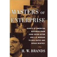 Masters of Enterprise by Brands, H.W., 9781439144015