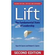 Lift The Fundamental State of Leadership by Quinn, Ryan W.; Quinn, Robert E., 9781626564015