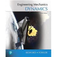 Engineering Mechanics: Dynamics [Rental Edition] by Bedford, Anthony, 9780138034016