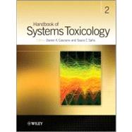 Handbook of Systems Toxicology, 2 Volume Set by Casciano, Daniel A.; Sahu, Saura C., 9780470684016