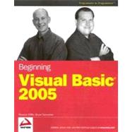 Beginning Visual Basic 2005 by Willis, Thearon; Newsome, Bryan, 9780764574016