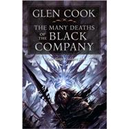 The Many Deaths of the Black Company by Cook, Glen, 9780765324016