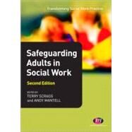Safeguarding Adults in Social Work by Andy Mantell, 9780857254016