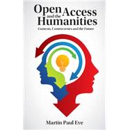 Open Access and the Humanities by Eve, Martin Paul, 9781107484016