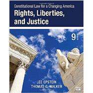 Constitutional Law for a Changing America: Rights, Liberties, and Justice by Epstein, Lee; Walker, Thomas G., 9781483384016