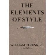 The Elements of Style by William Strunk Jur, 9781945644016