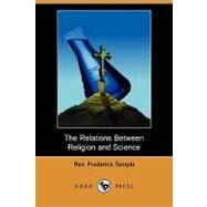 The Relations Between Religion and Science by Temple, Frederick, 9781409974017