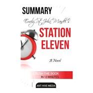 Emily St. John Mandel's Station Eleven by Ant Hive Media, 9781519174017