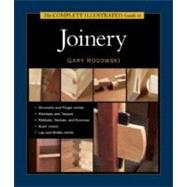 The Complete Illustrated Guide to Joinery by ROGOWSKI, GARY, 9781561584017