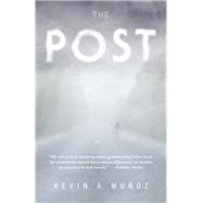 The Post by Muoz, Kevin A., 9781635764017