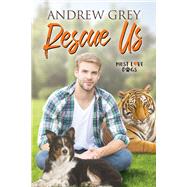 Rescue Us by Grey, Andrew, 9781641084017