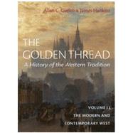 The Golden Thread: A History of the Western Tradition, Volume II: The Modern and Contemporary West (Golden Thread #2) by Guelzo, A.; Hankins, J., 9781641774017